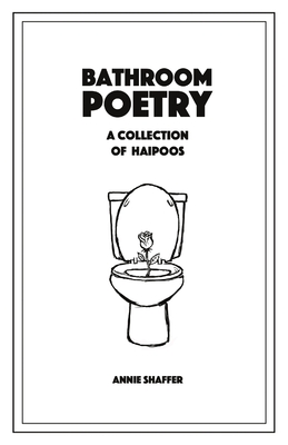 Bathroom Poetry: A Collection of Haipoos Cover Image