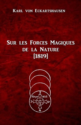 Sur les Forces Magiques de la Nature By Jean-Luc Colnot (Translator), Karl Von Eckartshausen Cover Image