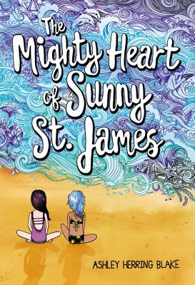 The Mighty Heart of Sunny St. James By Ashley Herring Blake Cover Image