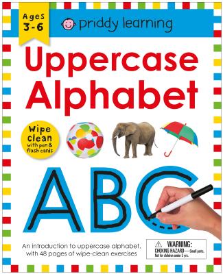 Wipe Clean Workbook: Uppercase Alphabet (enclosed spiral binding): Ages 3-6; wipe-clean with pen & flash cards (Wipe Clean Learning Books) By Roger Priddy Cover Image