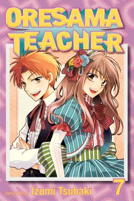 Oresama Teacher, Vol. 7 By Izumi Tsubaki Cover Image