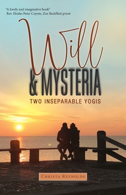 Will & Mysteria: Two Inseparable Yogi's Cover Image