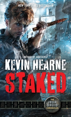 Staked: The Iron Druid Chronicles, Book Eight