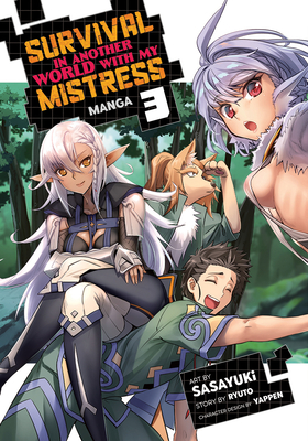 Survival in Another World with My Mistress! (Manga) Vol. 3 By Ryuto, Sasayuki (Illustrator), Yappen (Contributions by) Cover Image