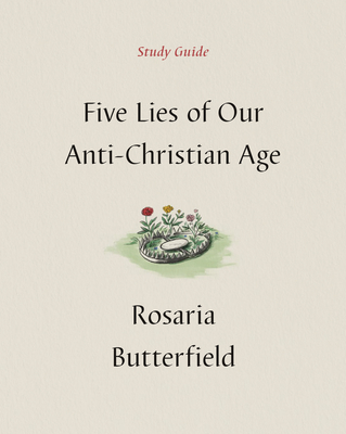 Five Lies of Our Anti-Christian Age Study Guide Cover Image