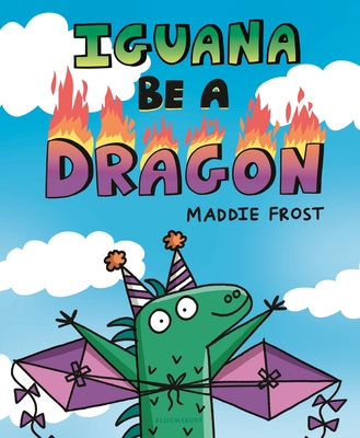 Iguana Be a Dragon Cover Image