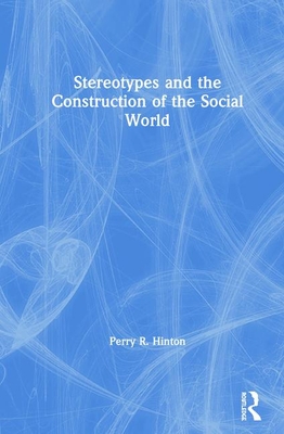 Stereotypes and the Construction of the Social World Cover Image