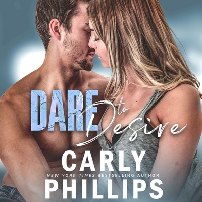 Dare to Desire (Dare to Love #2) Cover Image