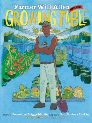 Farmer Will Allen and the Growing Table (Food Heroes #1) Cover Image