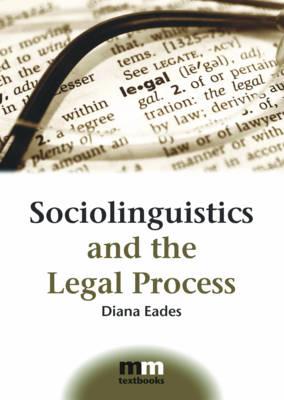 Sociolinguistics and the Legal Process (MM Textbooks #5) Cover Image