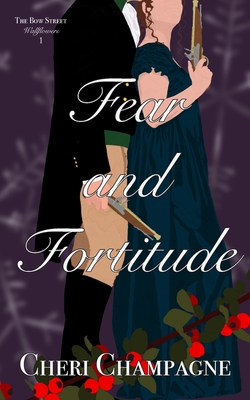 Fear and Fortitude (The Bow Street Wallflowers #1)
