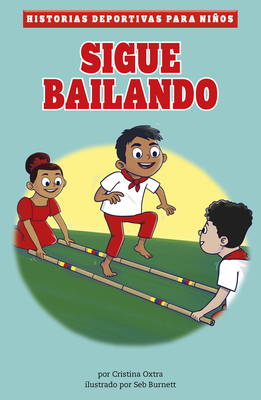 Sigue Bailando (Keep Dancing) (Historias Deportivas Para Ni)