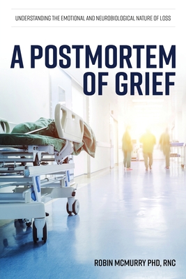 A Postmortem of Grief: Understanding the Emotional and Neurobiological Nature of Loss Cover Image