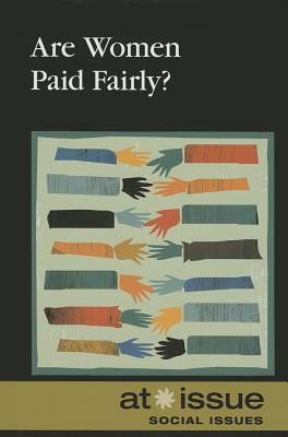 Are Women Paid Fairly? (At Issue) By Jennifer Dorman (Editor) Cover Image