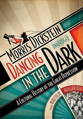 Dancing in the Dark: A Cultural History of the Great Depression Cover Image