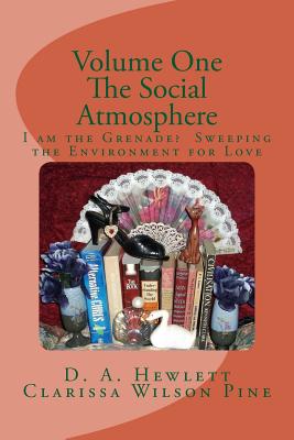 Volume One: The Social Atmosphere: I am the Grenade? Sweeping the Environment for Love