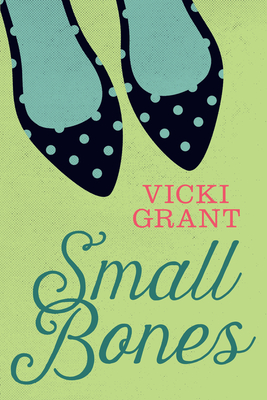 Small Bones (Secrets #2) By Vicki Grant Cover Image