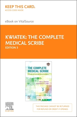 The Complete Medical Scribe - Elsevier E-Book on Vitalsource (Retail Access Card): A Guide to Accurate Documentation By Abc Scribes Ltd Cover Image