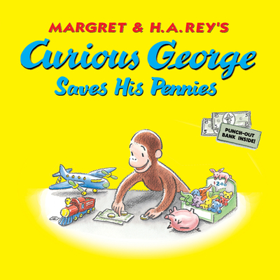 Curious George Saves His Pennies By H. A. Rey Cover Image