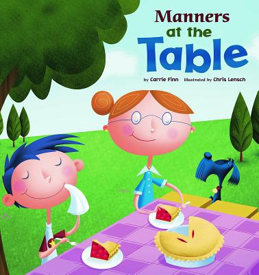 Manners at the Table (Way to Be!: Manners) By Chris Lensch (Illustrator), Carrie Finn Cover Image