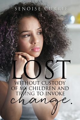 Lost without custody of my children and trying to invoke change. Cover Image