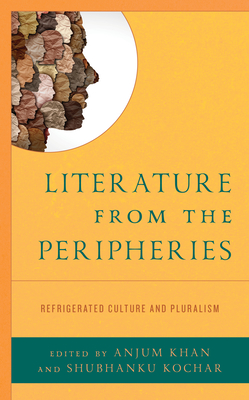 Literature from the Peripheries: Refrigerated Culture and Pluralism Cover Image