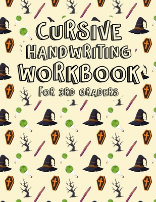 Cursive Handwriting Workbook for 3rd Graders: Halloween Cursive Writing Practice Workbook. Cursive Writing Practice Workbook for teens, tweens. Learni By Chwk Press House Cover Image