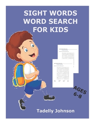 Sight Words Word Search for Kids Ages 6-8: Sight Words Word Search for Kids, Sight Word Word Search, Sight Word Word Search Book for Kids Cover Image