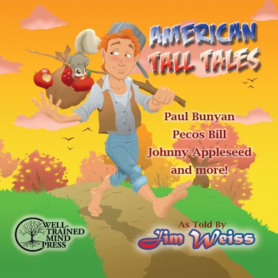 American Tall Tales (The Jim Weiss Audio Collection) By Jim Weiss (Read by) Cover Image