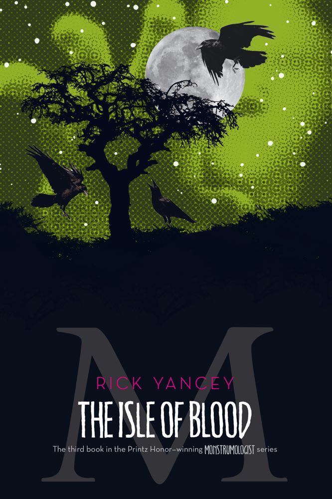 Cover for The Isle of Blood (The Monstrumologist #3)
