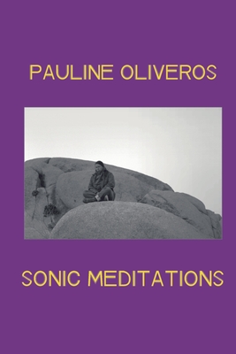 Sonic Meditations By Pauline Oliveros Cover Image