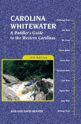 Carolina Whitewater: A Paddler's Guide to the Western Carolinas (Canoe and Kayak) Cover Image