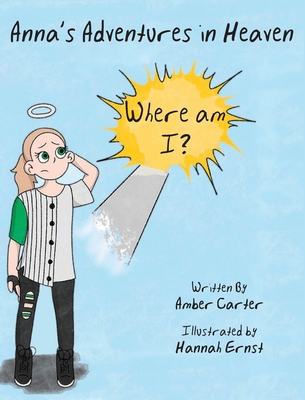 Anna's Adventures in Heaven - Where am I? Cover Image