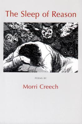 The Sleep of Reason By Morri Creech Cover Image