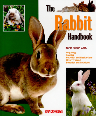 The Rabbit Handbook (B.E.S. Pet Handbooks) Cover Image