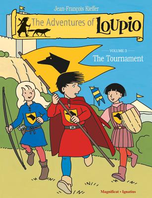 The Adventures of Loupio, Volume 3: The Tournament By Jean-Francois Kieffer Cover Image