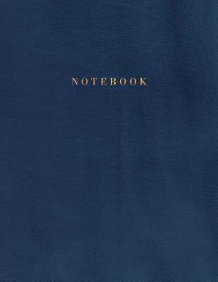 Notebook: Dark Blue Leather Style - Gold Lettering 150 Legal College-Ruled Pages Letter Size (8.5 X 11) - A4 Size Cover Image