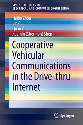 Cooperative Vehicular Communications in the Drive-Thru Internet (Springerbriefs in Electrical and Computer Engineering) Cover Image