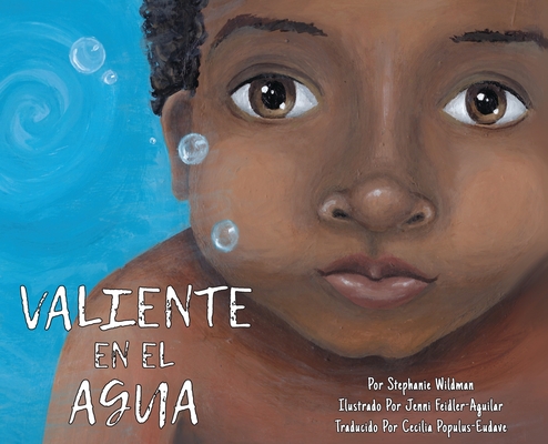 Valiente en el Agua By Stephanie Wildman, Jenni Feidler-Aguilar (Illustrator), Cecilia Populus-Eudave (Translator) Cover Image