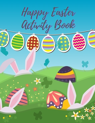 Happy Easter Activity Book: Dot To Dot Coloring Book For Kids Ages 4-8 Cover Image