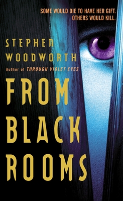 From Black Rooms: A Novel (Violet Eyes #4) By Stephen Woodworth Cover Image