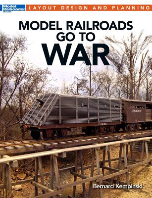 Model Railroads Go to War (Layout Design and Planning) Cover Image
