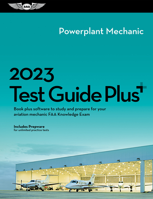 2023 Powerplant Mechanic Test Guide Plus: Book Plus Software to Study and Prepare for Your Aviation Mechanic FAA Knowledge Exam Cover Image