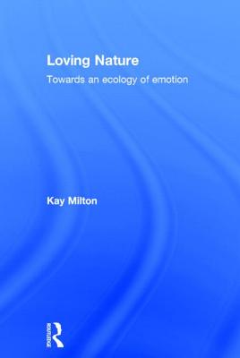 Loving Nature: Towards an Ecology of Emotion Cover Image