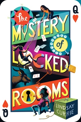 The Mystery of Locked Rooms By Lindsay Currie Cover Image