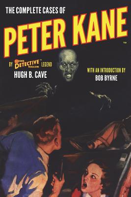 The Complete Cases of Peter Kane (Dime Detective Library)