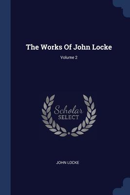 Cover for The Works of John Locke; Volume 2