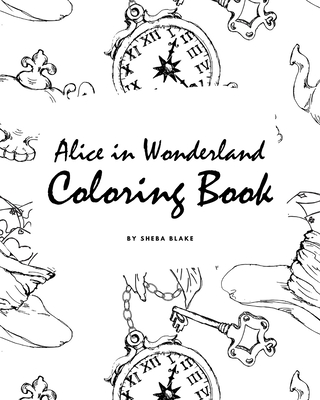 Alice in Wonderland Coloring Book for Young Adults and Teens (8x10 Coloring Book / Activity Book) Cover Image