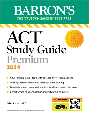 ACT Study Guide Premium Prep, 2024: 6 Practice Tests + Comprehensive Review + Online Practice (Barron's ACT Prep) By Brian Stewart, M.Ed. Cover Image