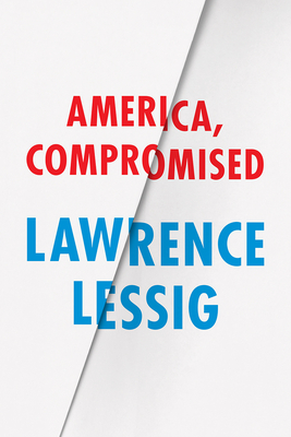 America, Compromised (Berlin Family Lectures) Cover Image